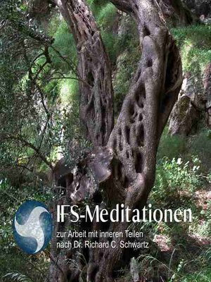 cover image of IFS-Meditationen zur Arbeit mit inneren Teilen nach Dr. Richard C. Schwartz